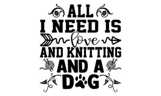 All I Need is Love, Knitting and a Dog Project Bag